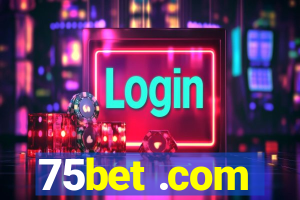 75bet .com