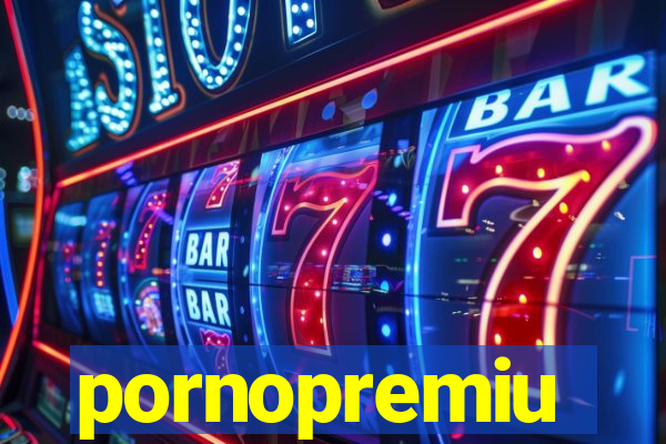 pornopremiu