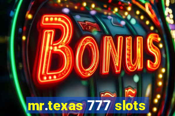 mr.texas 777 slots