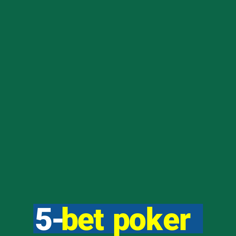 5-bet poker