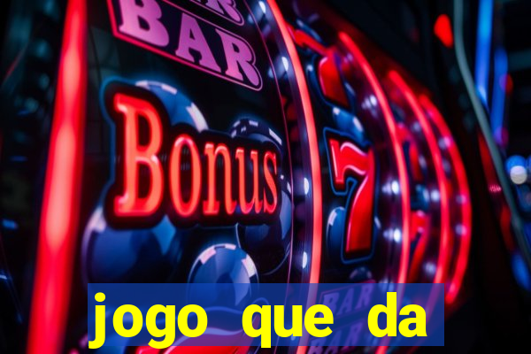 jogo que da dinheiro de verdade sem depositar