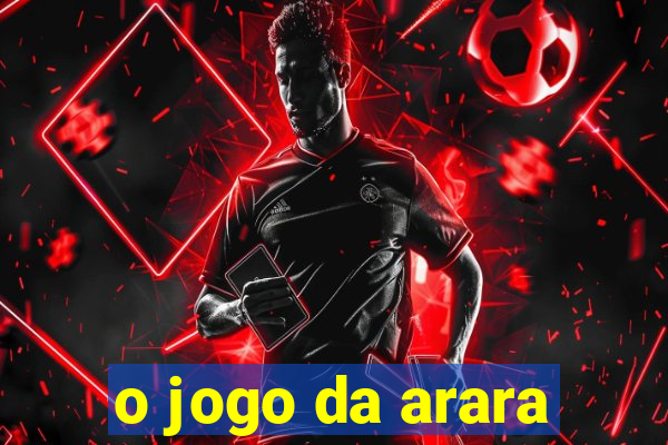 o jogo da arara