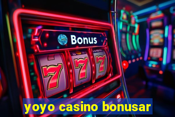 yoyo casino bonusar