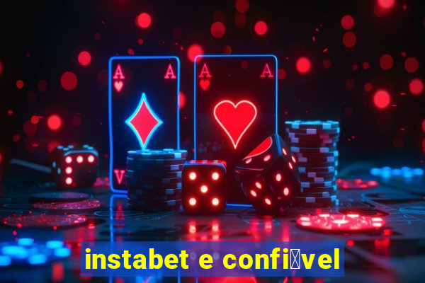 instabet e confi谩vel