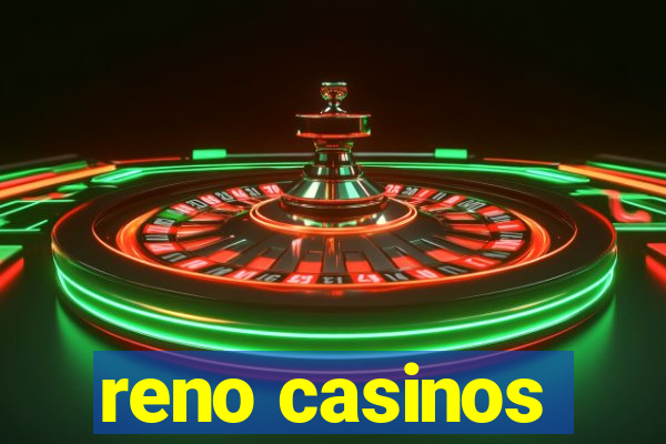 reno casinos