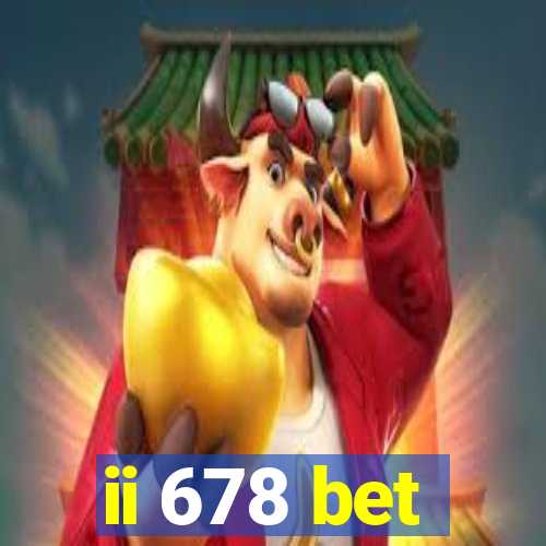 ii 678 bet