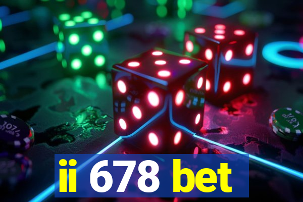 ii 678 bet