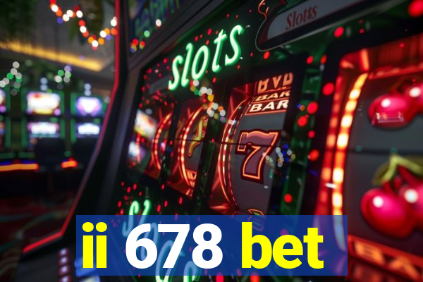 ii 678 bet