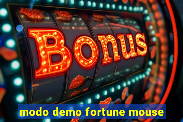 modo demo fortune mouse