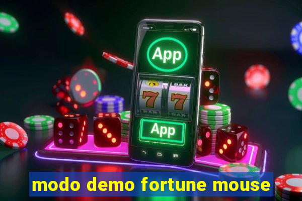 modo demo fortune mouse