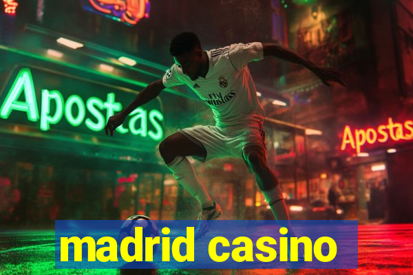 madrid casino