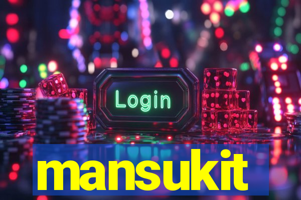 mansukit