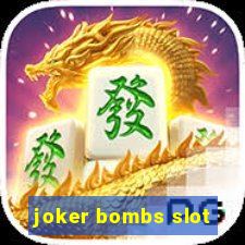 joker bombs slot