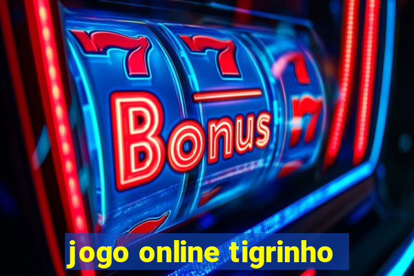 jogo online tigrinho