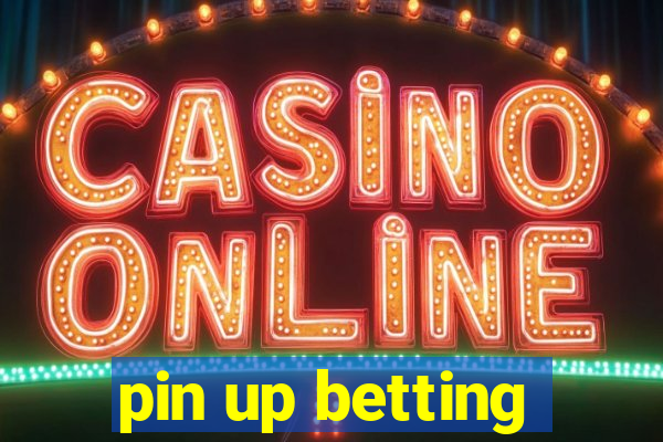 pin up betting