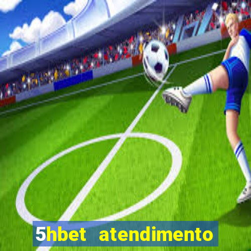 5hbet atendimento ao Cliente