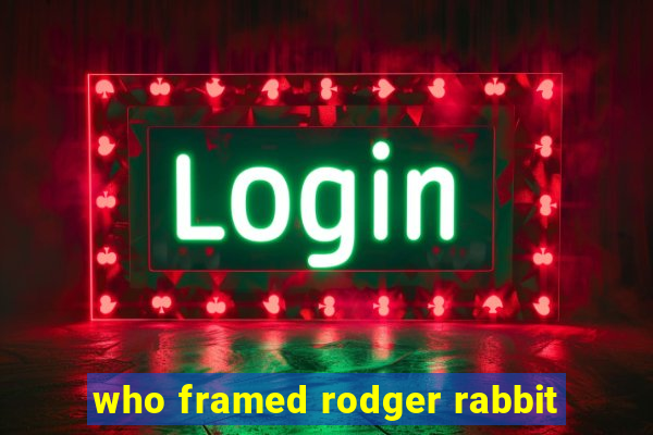 who framed rodger rabbit