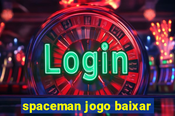 spaceman jogo baixar