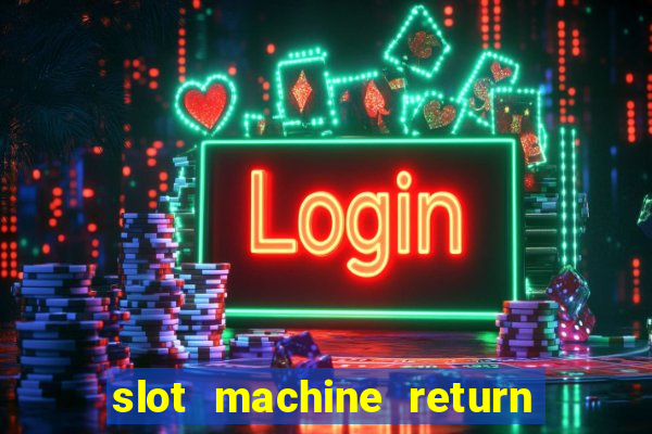 slot machine return to player