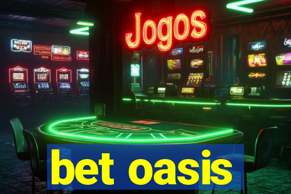 bet oasis