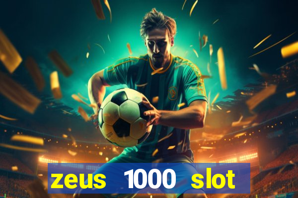 zeus 1000 slot free play