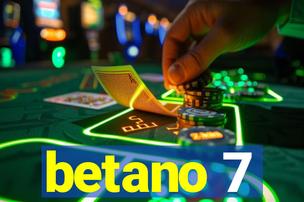 betano 7