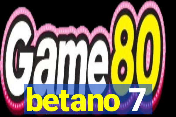 betano 7