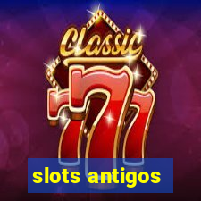 slots antigos