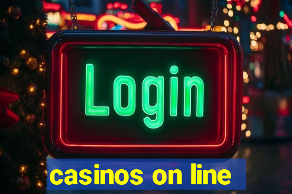 casinos on line