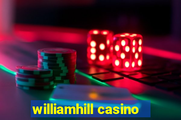 williamhill casino