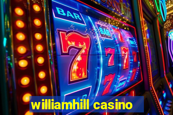 williamhill casino