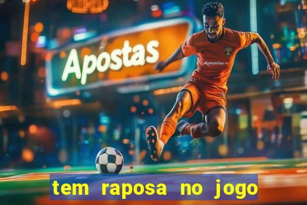 tem raposa no jogo do bicho