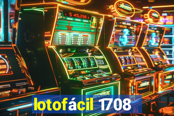 lotofácil 1708