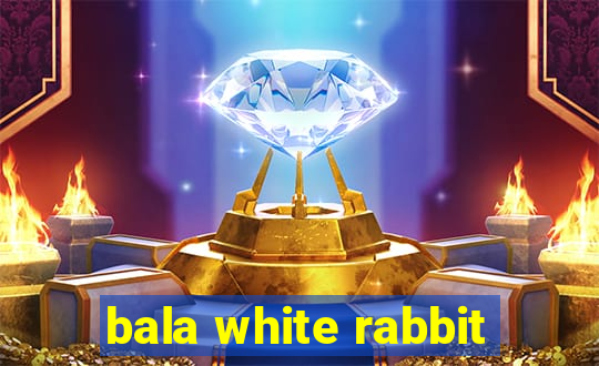 bala white rabbit