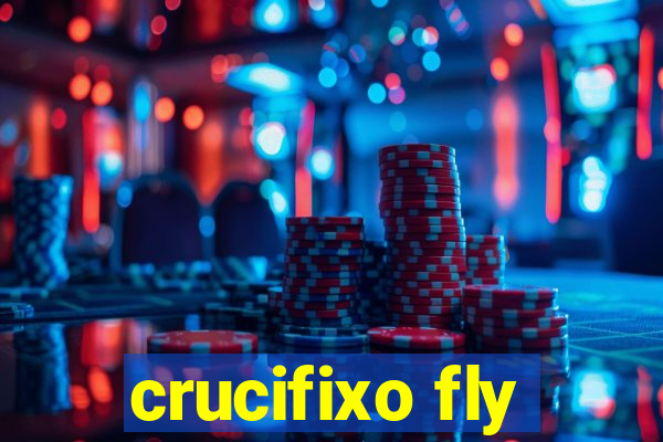 crucifixo fly