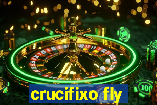 crucifixo fly