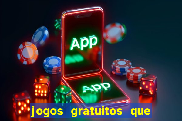 jogos gratuitos que d?o dinheiro de verdade