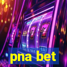 pna bet