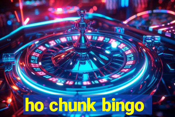 ho chunk bingo