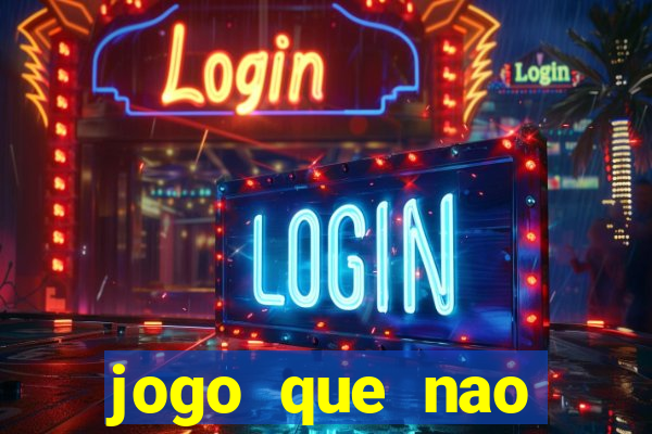 jogo que nao precisa depositar para jogar