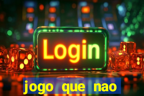 jogo que nao precisa depositar para jogar