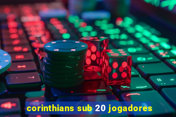 corinthians sub 20 jogadores