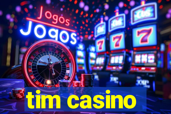 tim casino