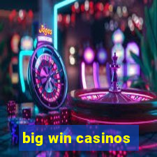 big win casinos