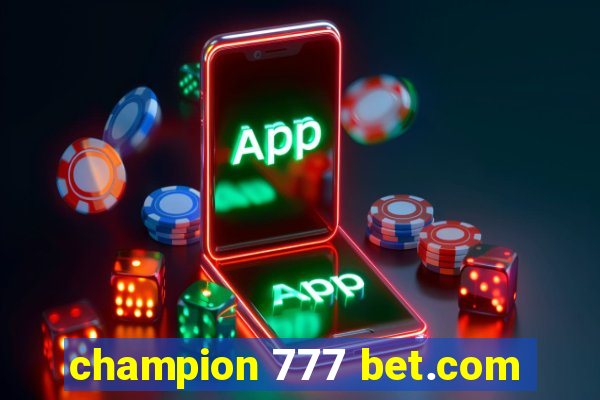 champion 777 bet.com