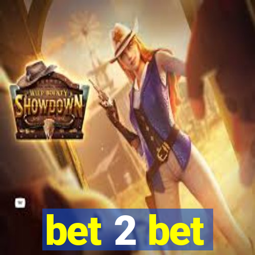 bet 2 bet