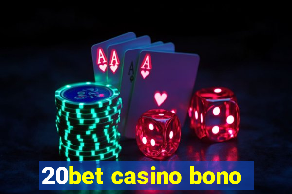 20bet casino bono