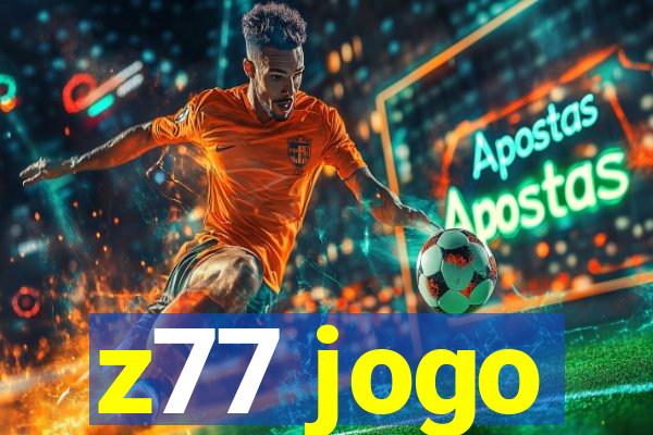 z77 jogo