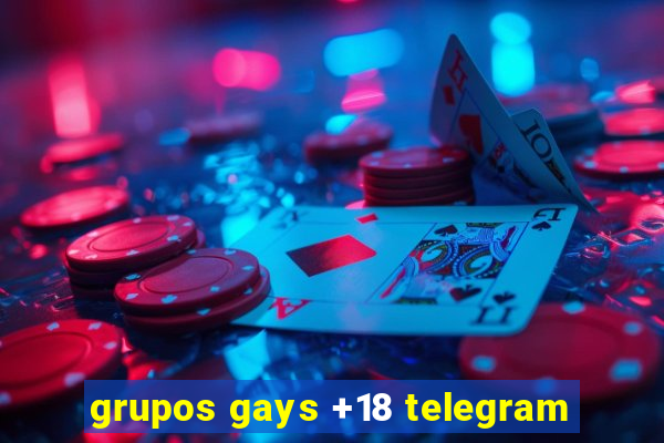 grupos gays +18 telegram