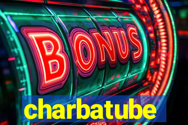 charbatube